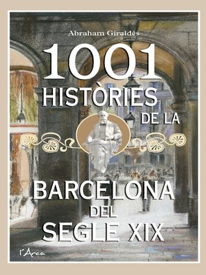 cover image of 1001 Històries de la Barcelona del segle XIX